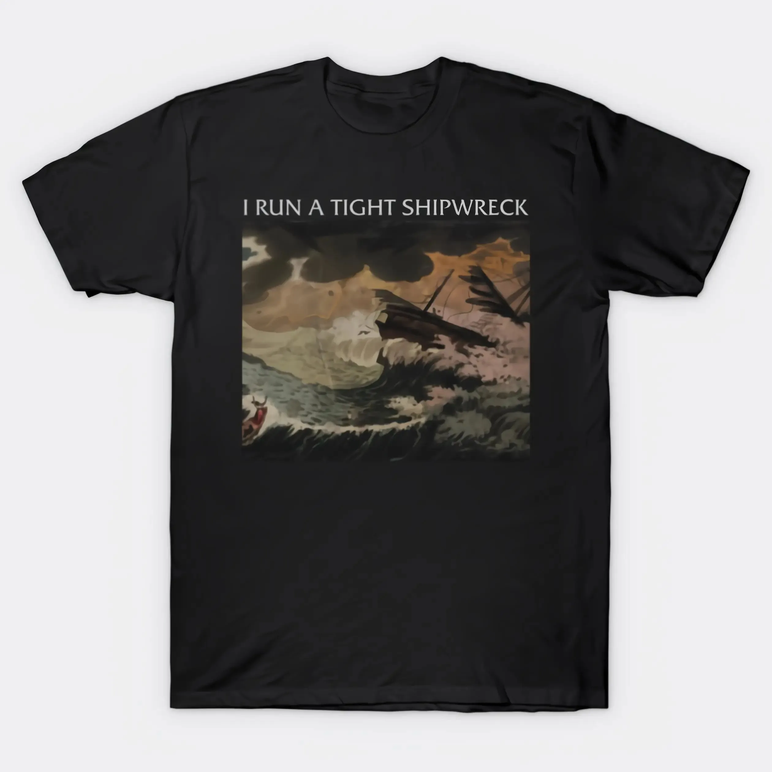 

I-run-a-tight-shipwreck Shirt T-Shirt Black Cool Men Clothing Comfortable Breathable and Suitable for Daily Use
