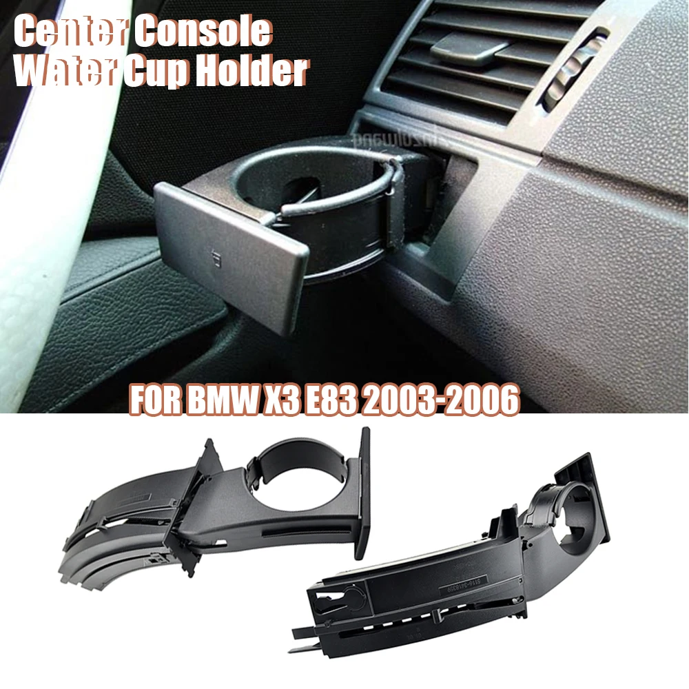 

Высококачественный держатель для чашки приборной панели с левым рулем/правым рулем, аксессуары для салона автомобиля для BMW X3 E83 2003-2006 51163418358 51163418359