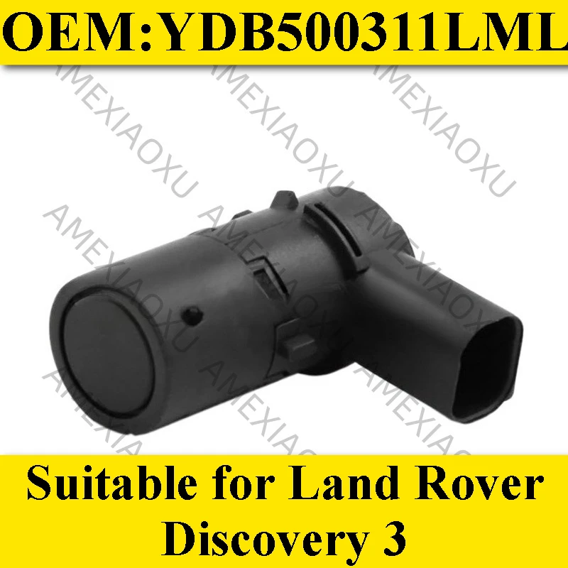 OEM:YDB500311LML Suitable for Land Rover  Discovery 3 Reversing Radar Electric Eye Parking Sensor  AMEXIAOXU