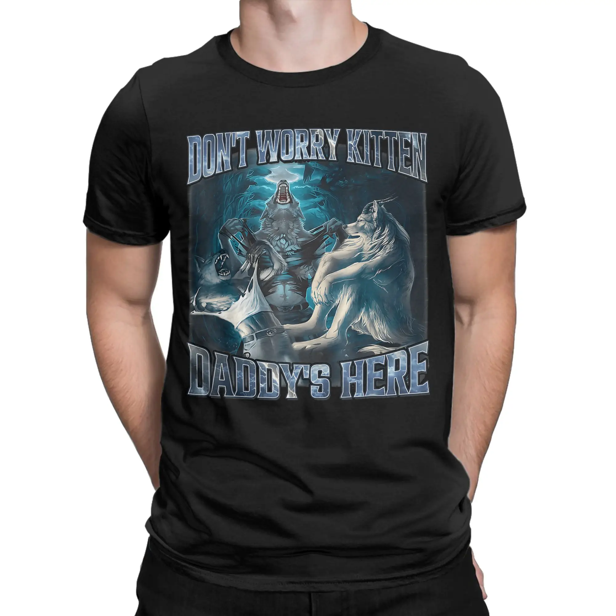 DonT Worry Kitten DaddyS Here Alpha Wolf Male Meme Cotton T Shirt For Adult Summer  Vintage T Shirts Hippie Tees Clothes