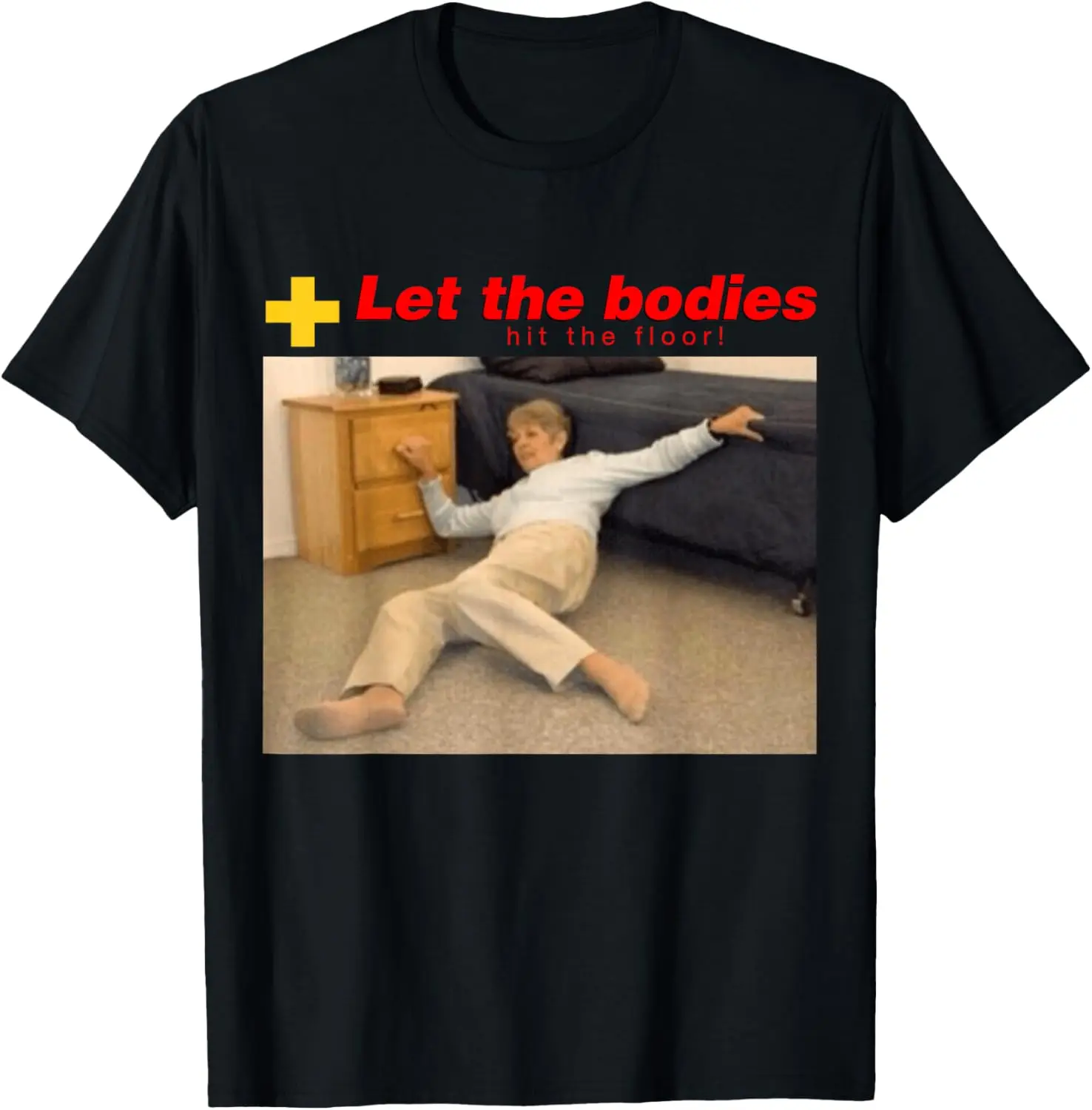 let the bodies hit the floor shirt T-Shirt