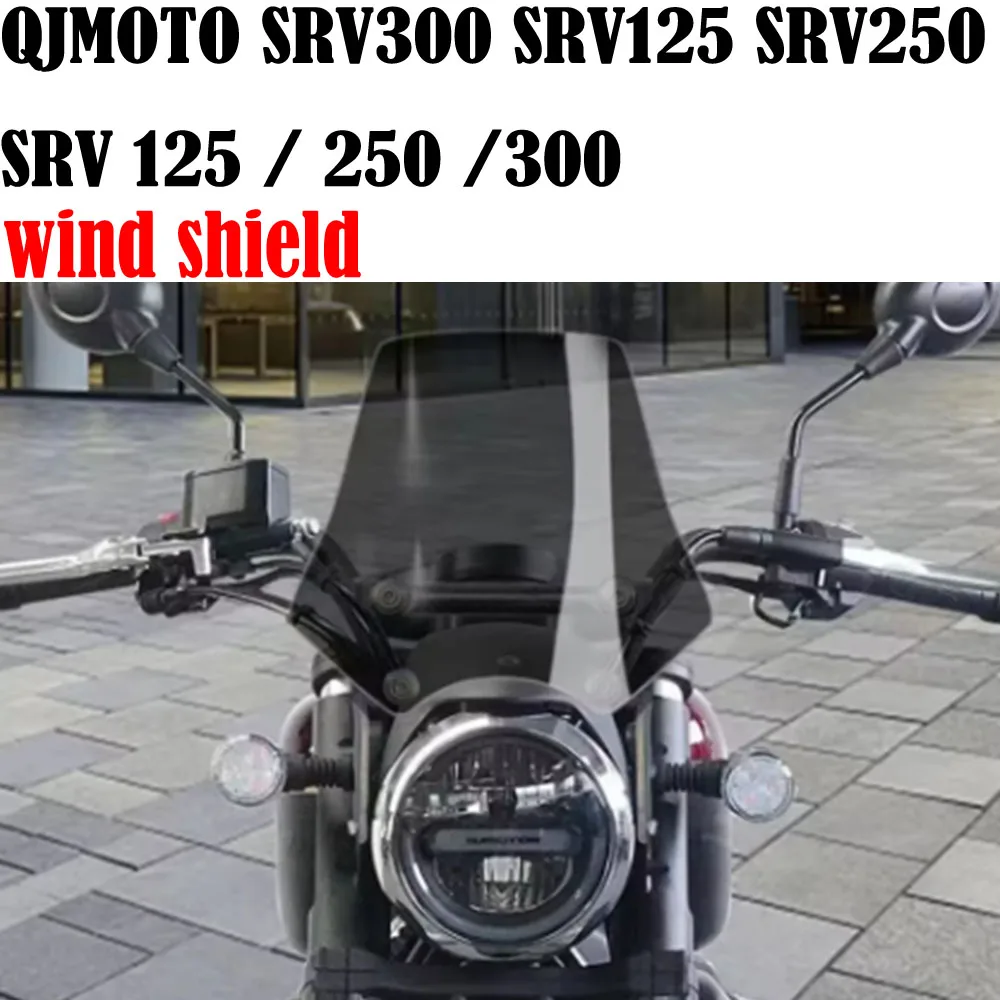 For QJMOTO SRV300 Accessories Windshield Sports Windscreen Wind Deflector Fit QJMOTO SRV300 SRV125 SRV250 SRV 125 / 250 /300 New