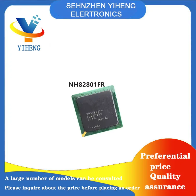 NH82801FR-SL89J FW82801FR-SL7W7 FW82801FB-SL7AG NH82801FB-SL89L 100% New Original Integrated Circuit Electronic Components BGA