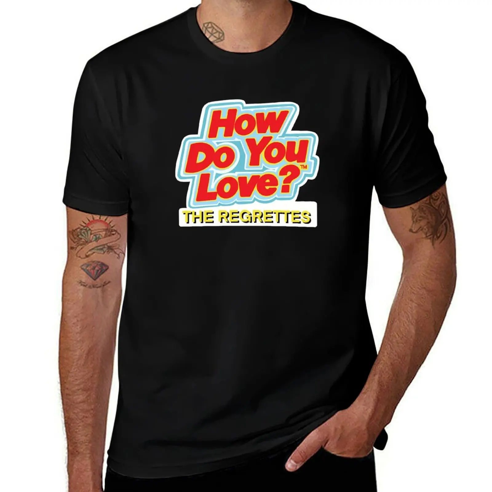 How do you love by the regrettes T-Shirt Streetwear Print Tee Shirt T-Shirt