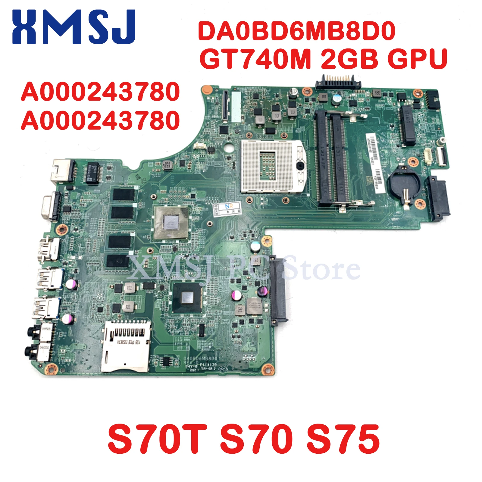 XMSJ For Toshiba Satellite S70T S70 S75 A000243780 DA0BD6MB8D0 Laptop Motherboard GT740M 2GB GPU Main Board