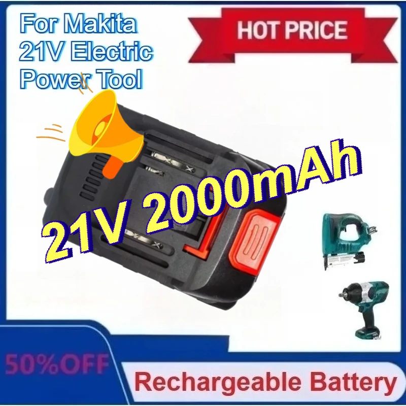 

Upgraded 21V 2000mAh High Capacity Rechargeable Lithium Ion Battery for Makita 21V Electric Power Tool Battery