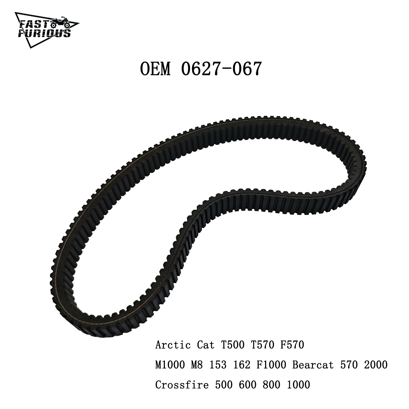 

Drive Belt For Arctic Cat T500 T570 F570 M1000 M8 153 162 F1000 Bearcat 570 2000 Crossfire 500 600 800 1000 OEM 0627-067