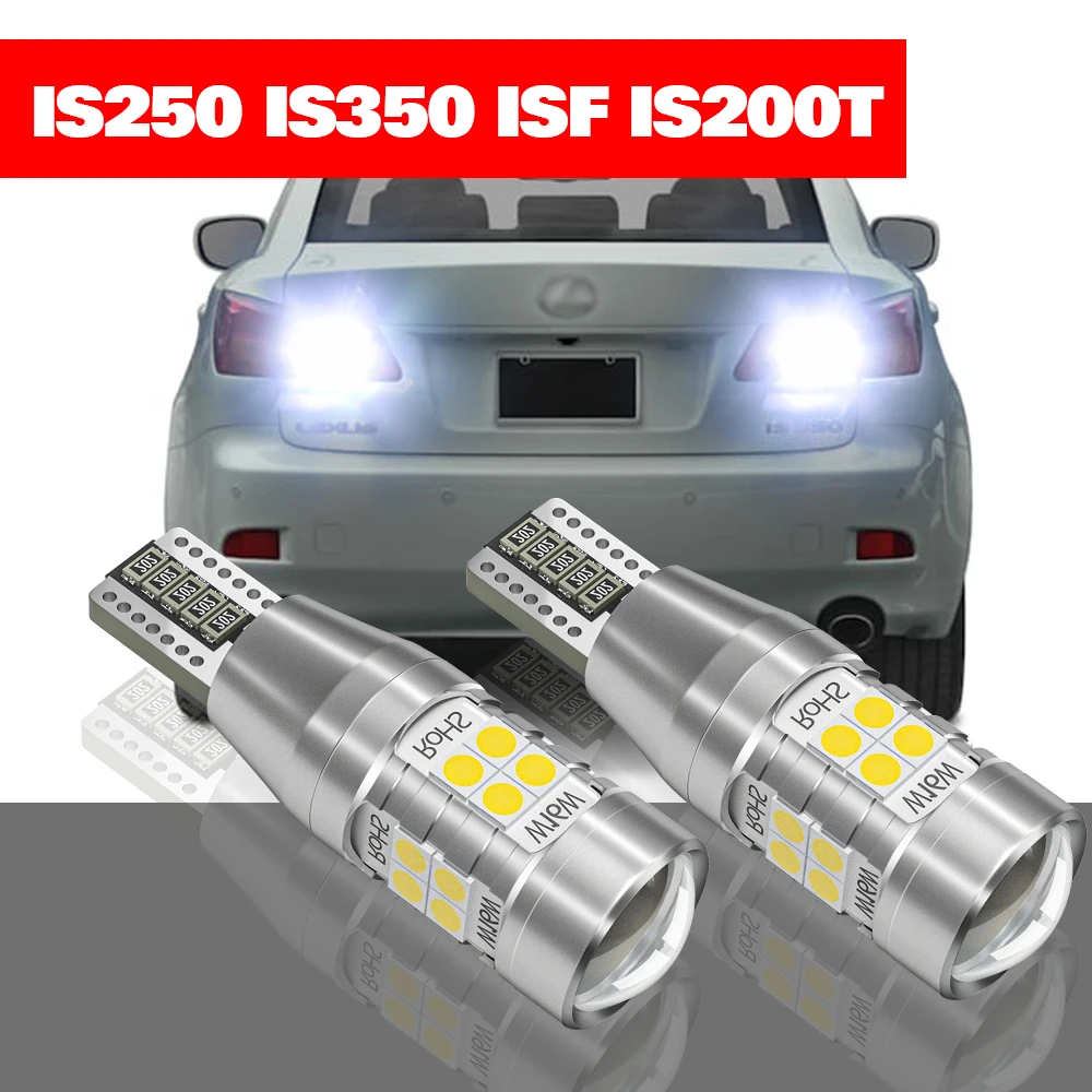 

For Lexus IS250 IS350 IS F IS200T 2006-2017 2pcs LED Reverse Light Backup Lamp Accessories 2010 2011 2012 2013 2014 2015 2016