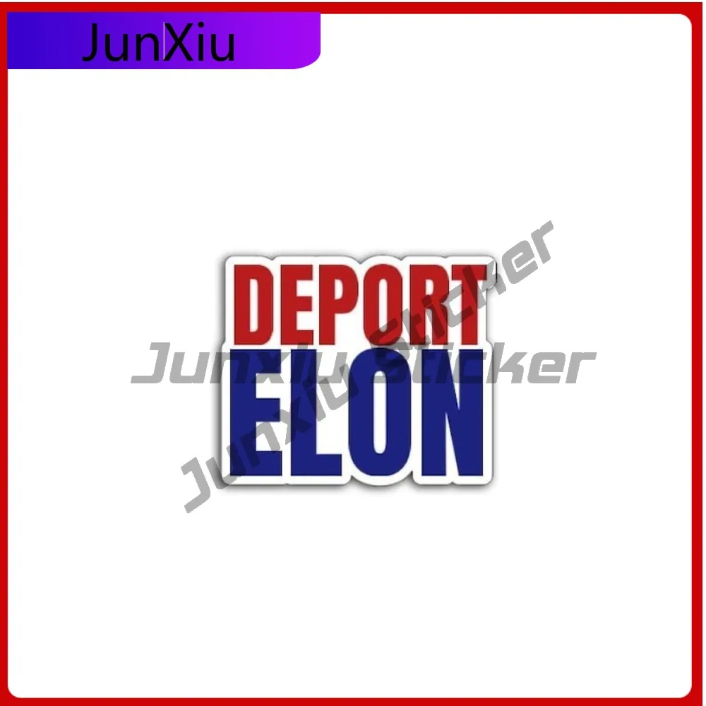 

Deport Elon Vinyl Decal Scratch-proof Sticker Political Protest Sticker Anti-elon Musk Decal Bold Activism New Driver Stickers