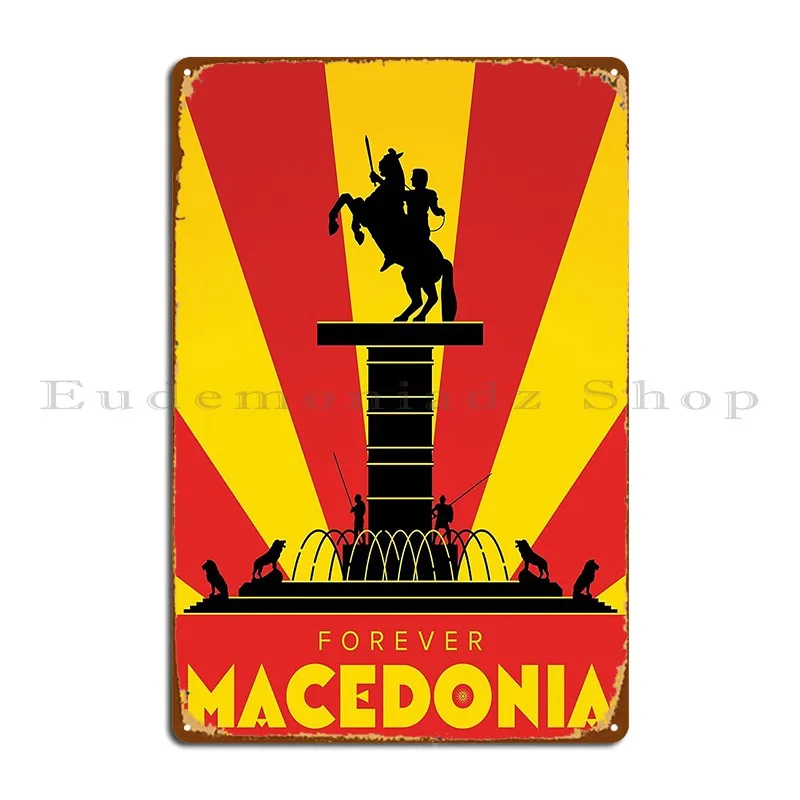 Forever Macedonia Metal Plaque Plates Designs Cinema Personalized Decoration Tin Sign Poster