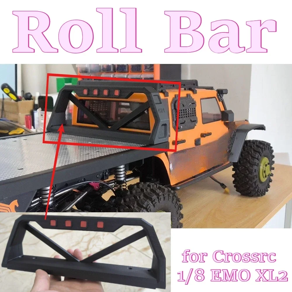 RC remote control car realistic simulation Roll Bar part for Crossrc 1/8 EMO XL2 scale custom size replacement spare accessories