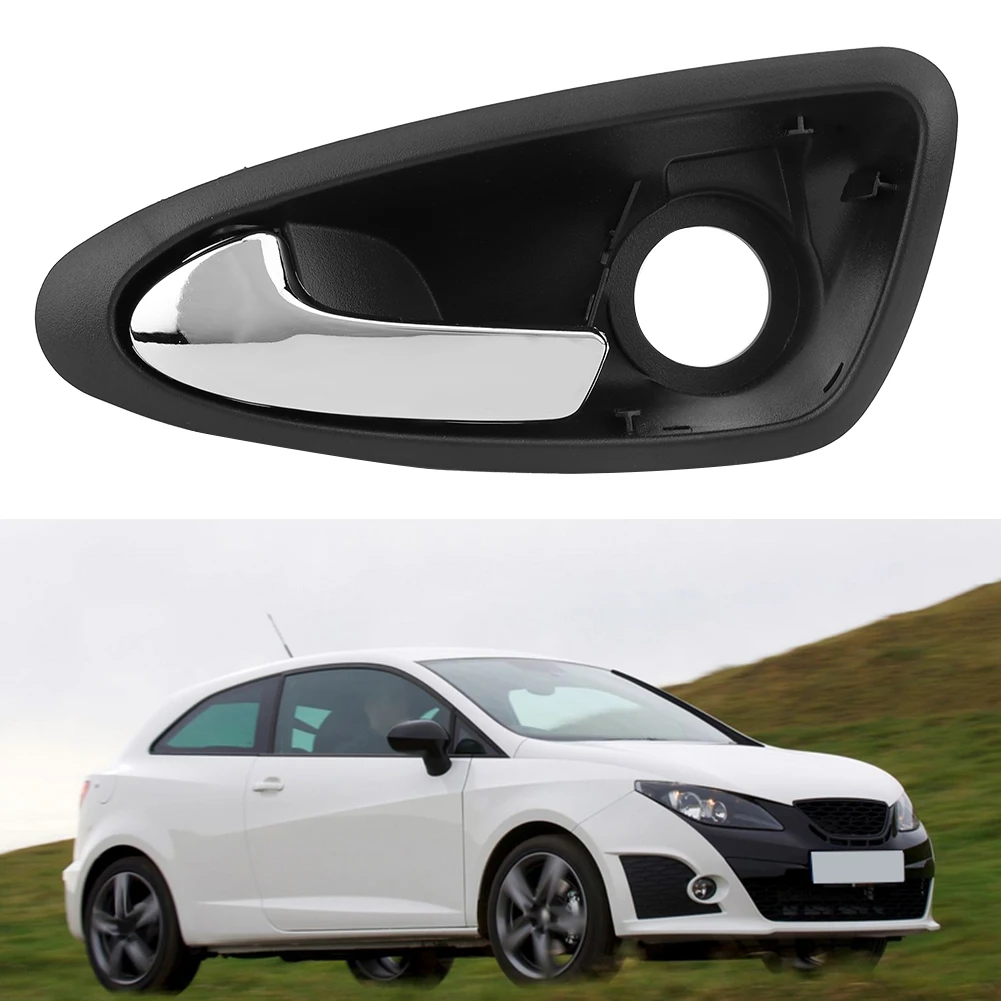 Car Front Left Interior Inside Inner Door Handle Fit For Seat Ibiza 2009-2017 6J1837113A