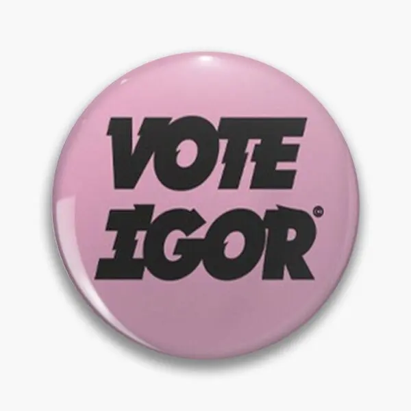 Vote Igor  Soft Button Pin Metal Creative Cute Lapel Pin Women Jewelry Decor Hat Collar Cartoon Clothes Badge Lover Funny Gift