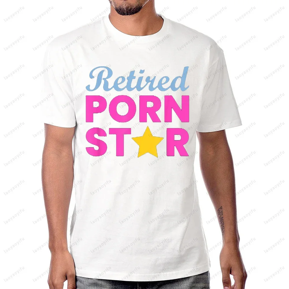 Retired Porn Star Graphic Printed Funny Naughty Adult Humor Retirement T-Shirt Casual Fashion Short Sleeve Loose Summer Man Tee