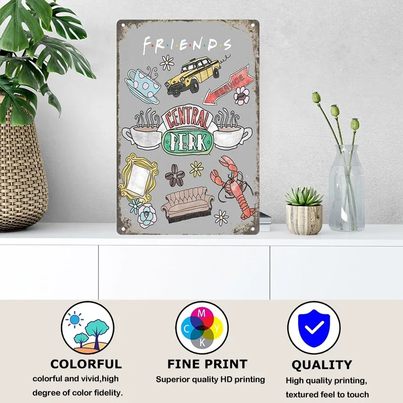 Friends TV Show Slogan Metal Sign Retro Vintage Plaque Tin Poster for Coffee Bar Living Room Home Decoration Man Cave Wall Decor