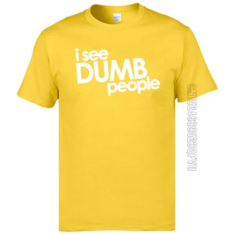 Crazy I See Dumb People Tops de fiesta para hombres, camiseta de algodón puro, camiseta de otoño