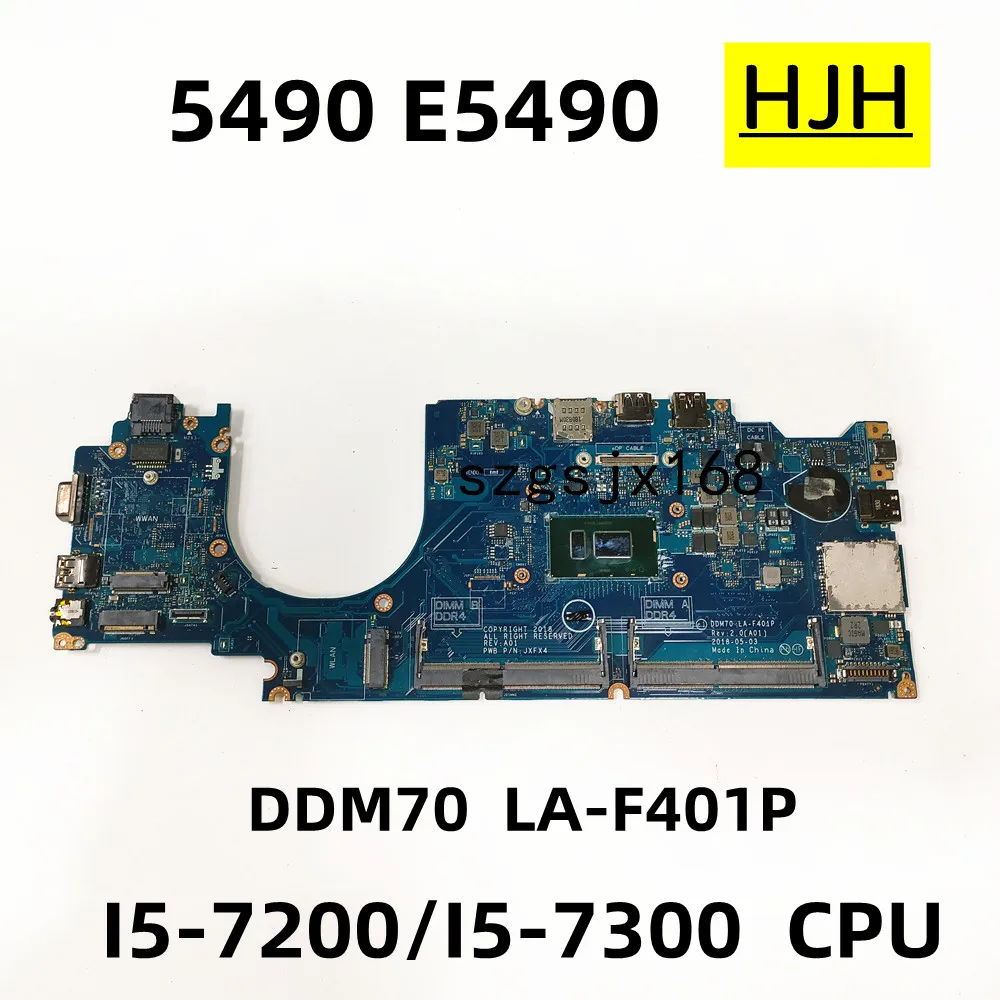 

FOR Dell Latitude 5490 E5490 Laptop Motherboard DDM70 LA-F401P ,I5-7200/7300 CPU CN-09X5J9 100% test work