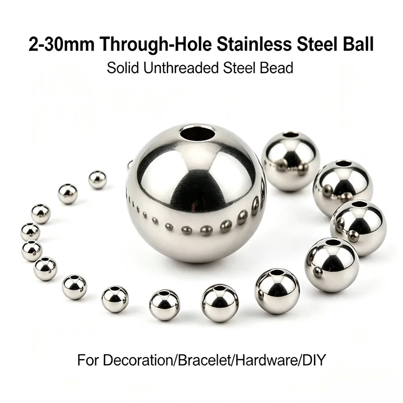 Through-Hole Stainless Steel Ball 2mm-30mm Solid Piercing Bead Unthreaded Steel Beads for Bracelet DIY Hardware Decoration