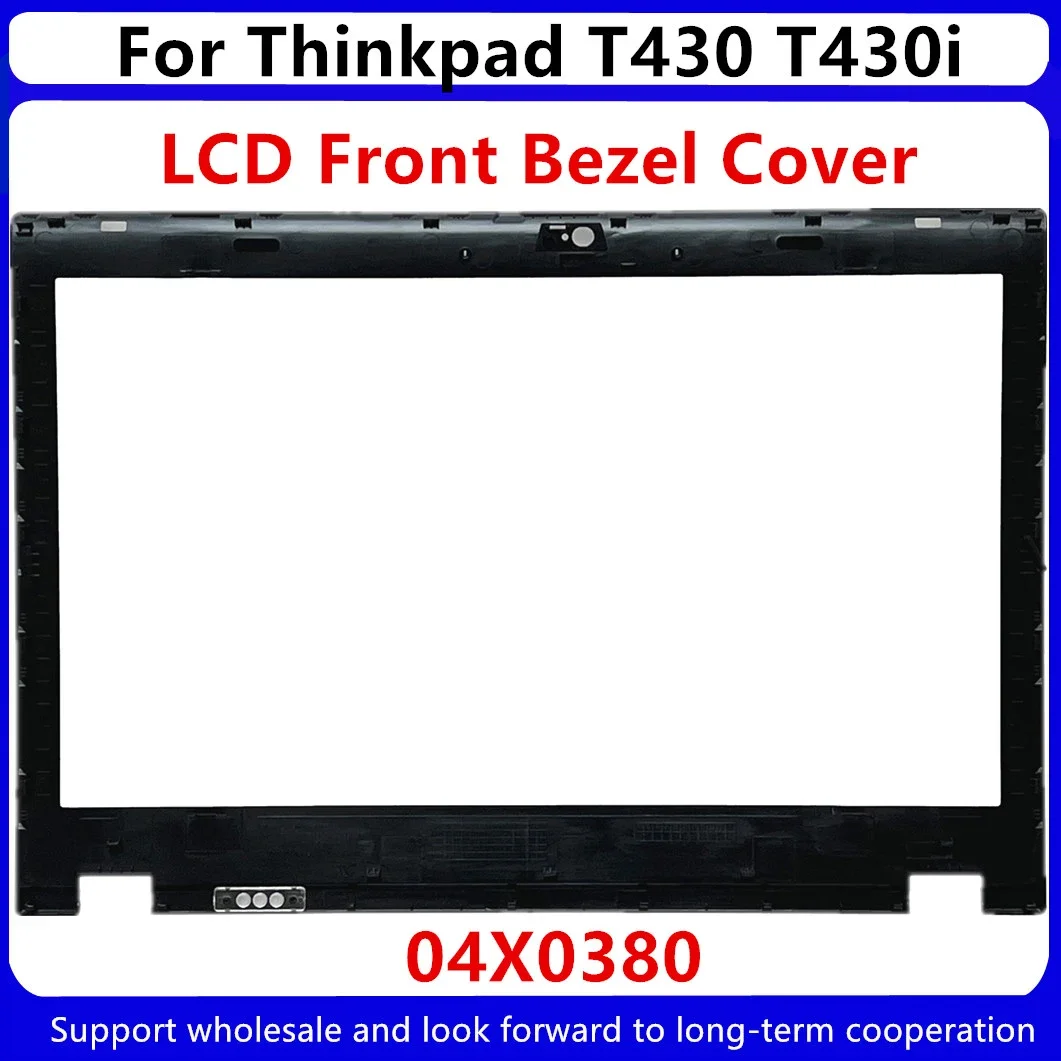 New For Kailxuling Thinkpad T430 T430i Front LCD Bezel Cover 04X0380 04Y1474  0C51603