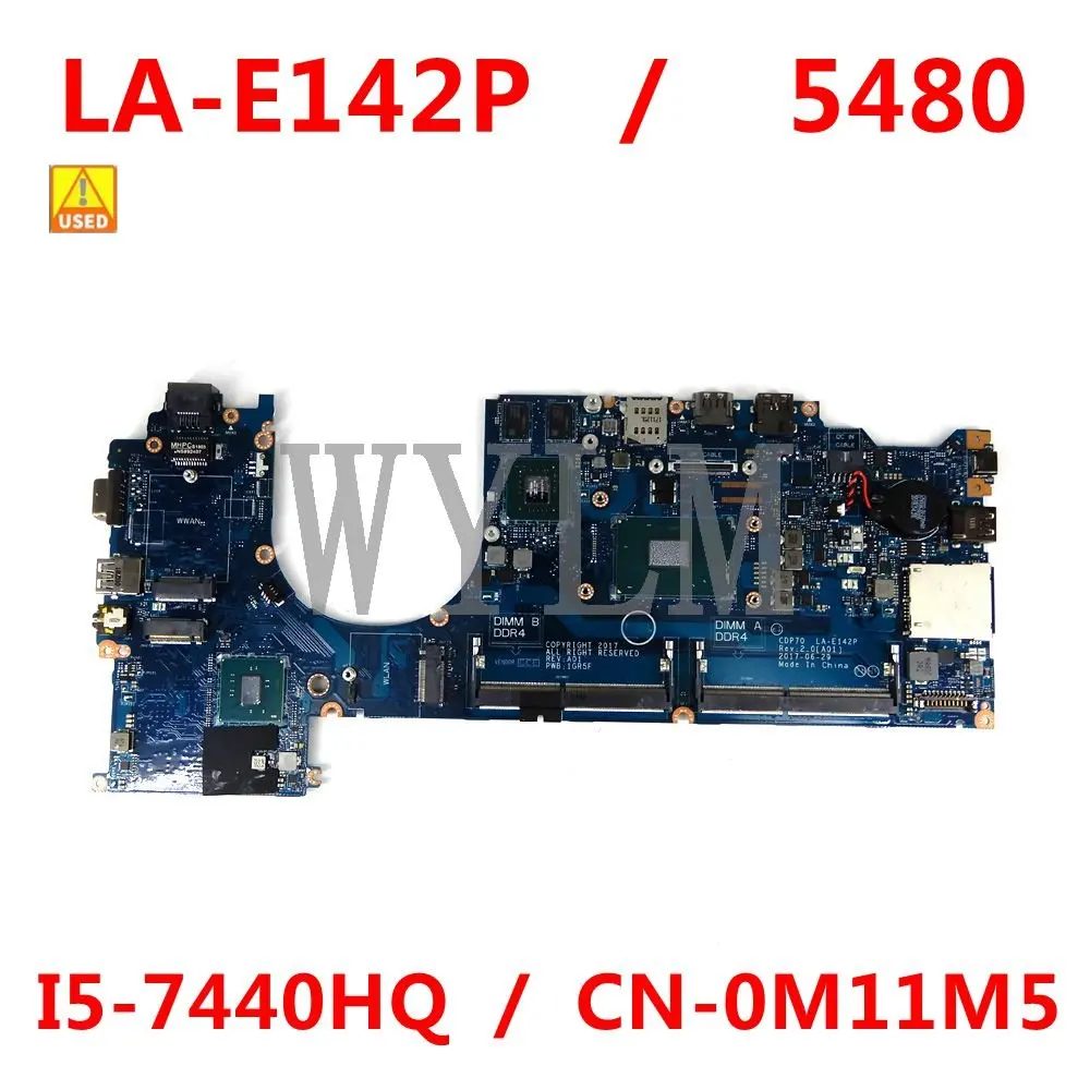 

I5-7440HQ Laptop Motherboard FOR Dell Latitude 5480 CN-0M11M5 M11M5 CDP70 LA-E142P 1GR5F Mainboard 100% Used