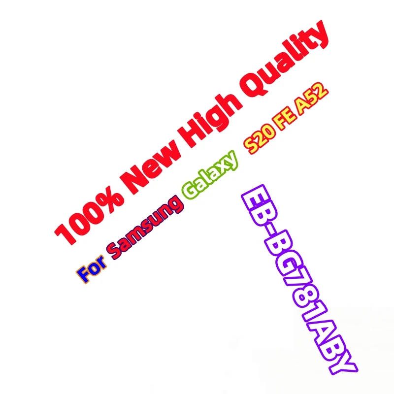 100% New High quality EB-BG781ABY 4500mAh For Samsung Galaxy S20 FE A52 Replace Phone Batteries Fast Shipping+Tools
