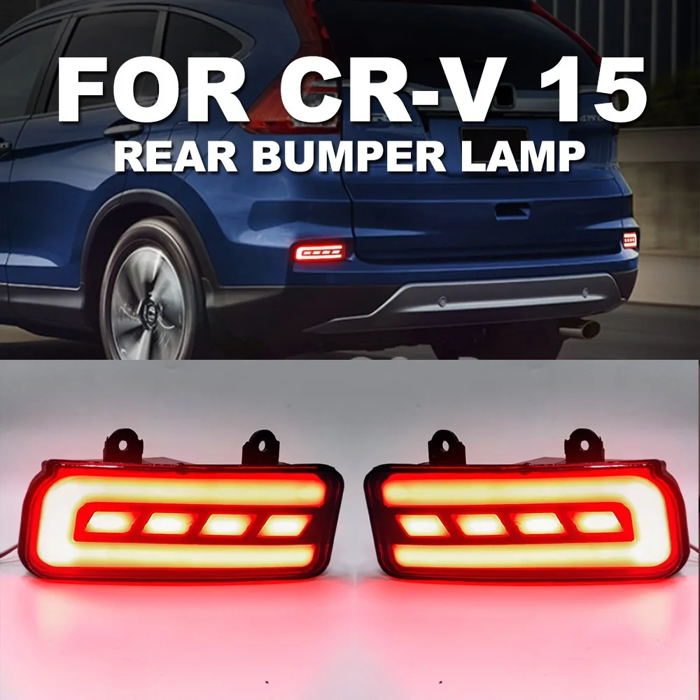 

Для Honda CR-V CRV 2015 2016 2 шт. Автомобильный светодиодный задний противотуманный фонарь, бампер, стоп-сигнал, указатель поворота, отражатель, лампа, мигающий автомобиль