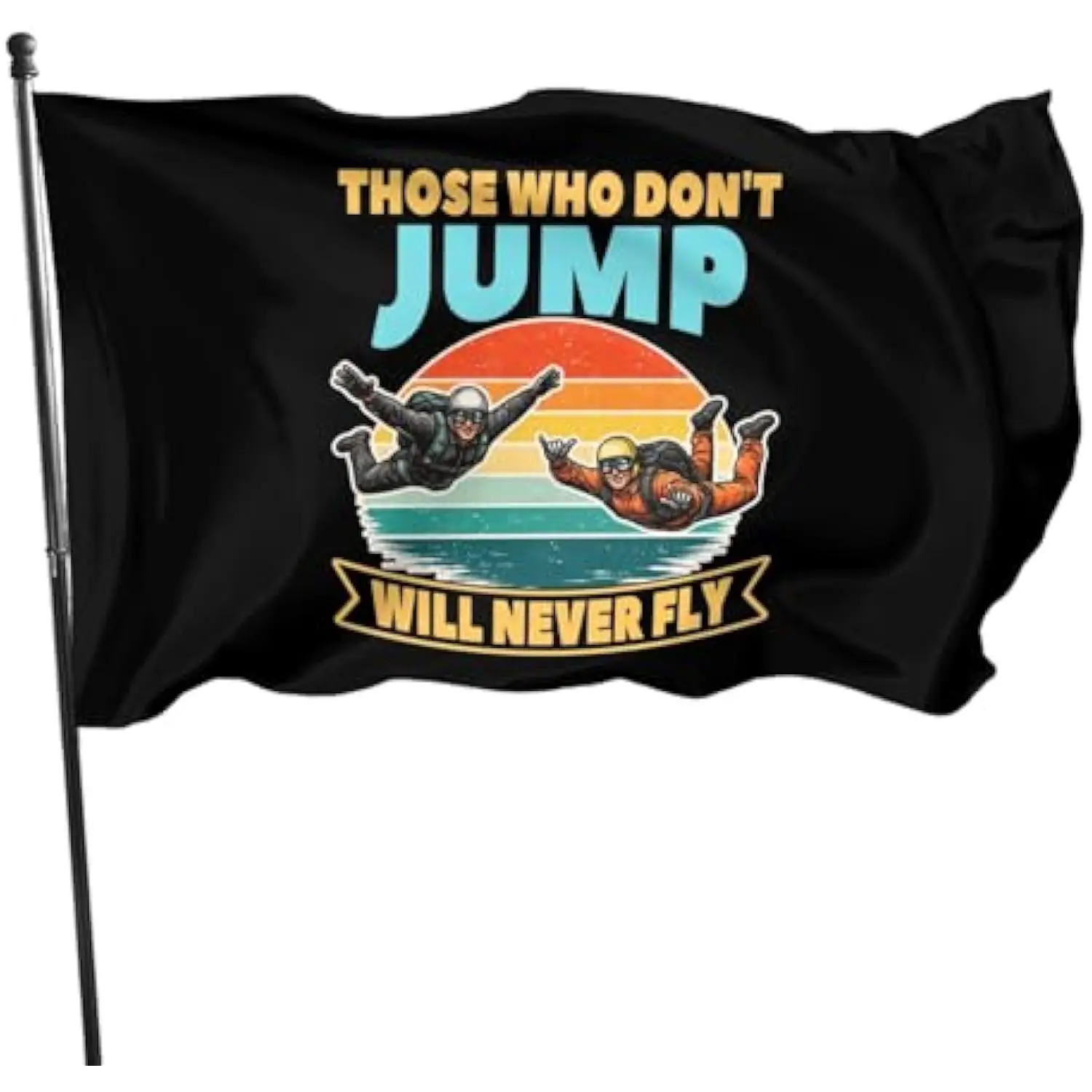 Those Who Dont Jump Will Never Fly Skydiver Garden Flag Durable Outdoor Flying Banner