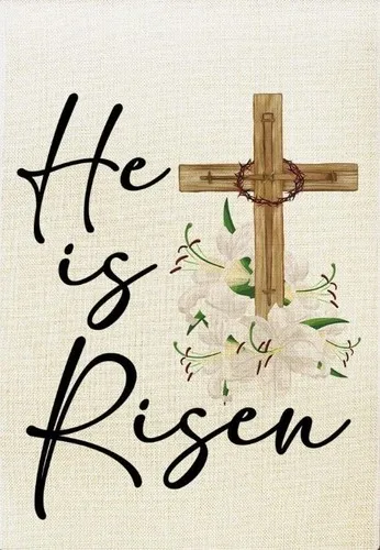 He Is Risen Cross Easter Lilies Resurrection Burlap Garden Flag 12