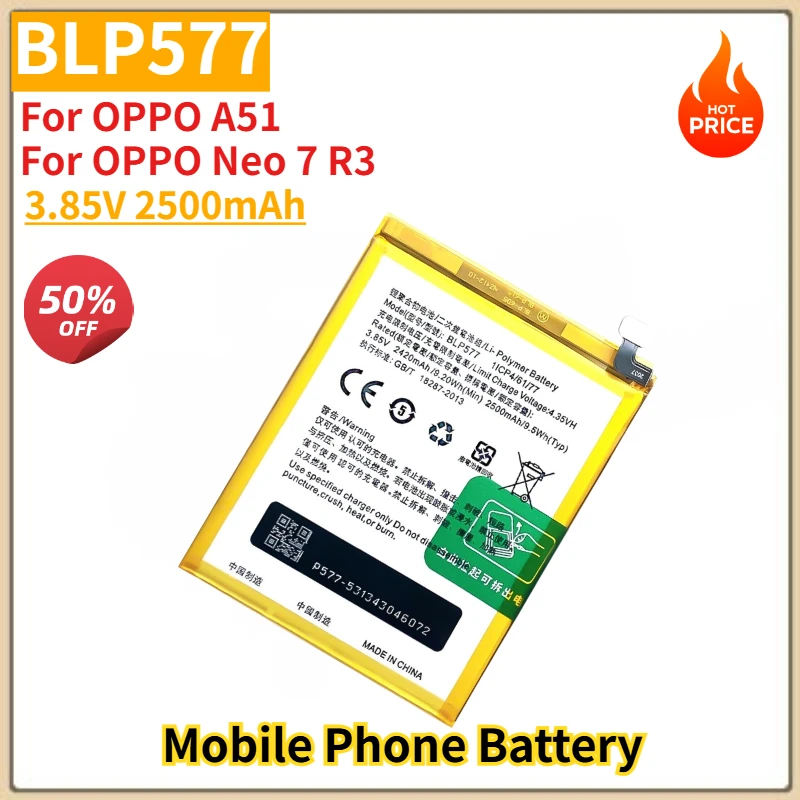 

BLP577 High Quality Phone Battery 3.85V 2500mAh For OPPO A51 Neo 7 R3 Brand New Replacement Battery