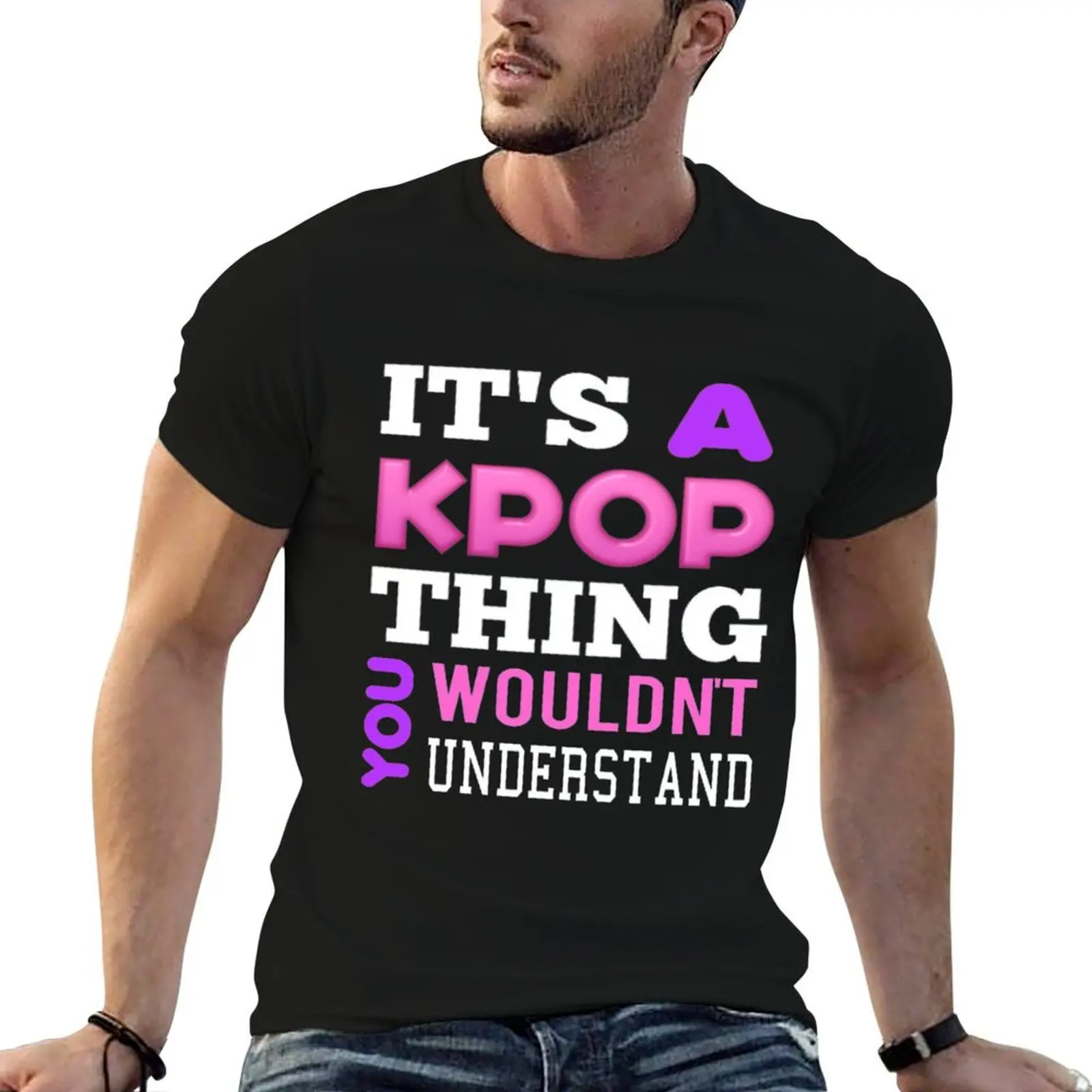 

A KPOP THING - BLACK T-Shirt funny t shirts cotton t shirt custom print funny t shirts man T-shirt