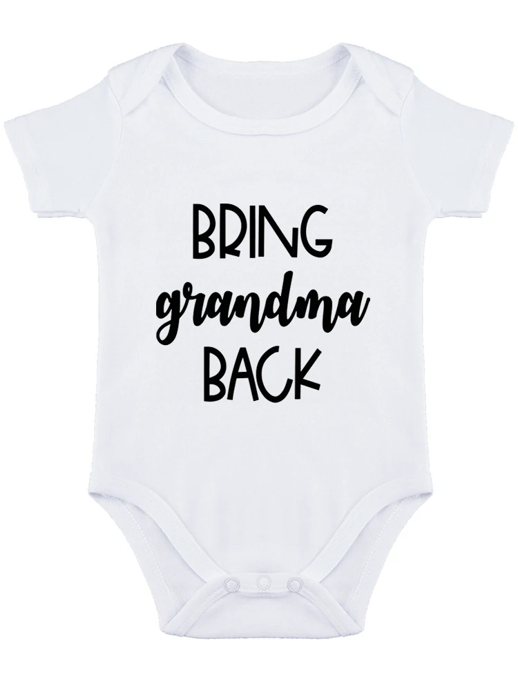 Bring Grandma Back Baby Bodysuit Funny Adorable Infant Romper Cute Outfit for Newborn Unisex