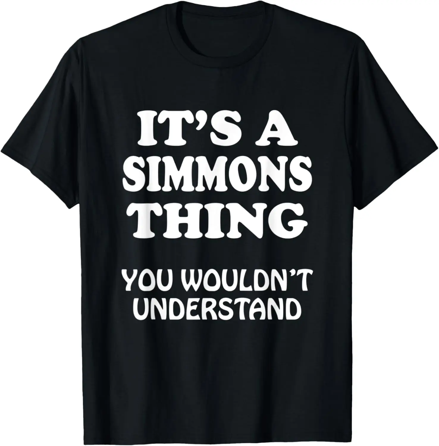 

Its A SIMMONS Thing You Wouldnt Understand Family Reunion T-Shirt