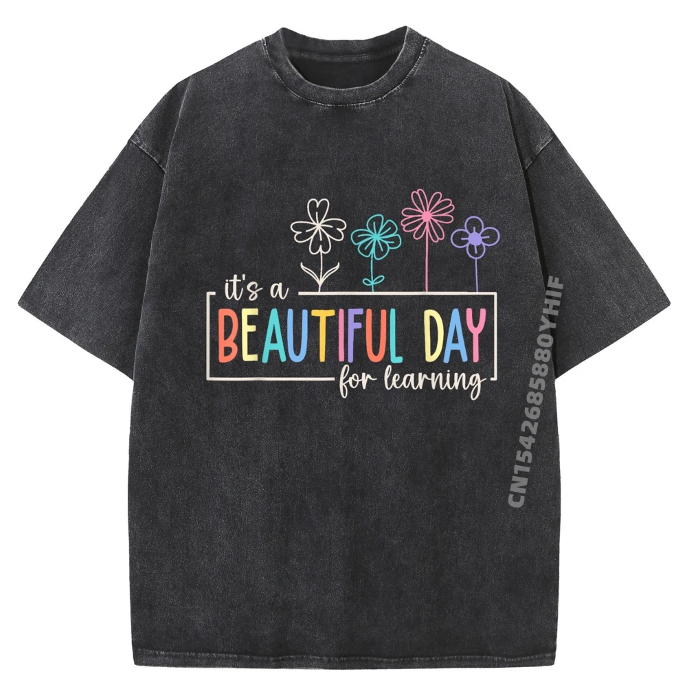 

It's a Beautiful Day For Learning Teacher Students Women Men Clothing Oversized Washed T Shirt Casual Style Daily Wear