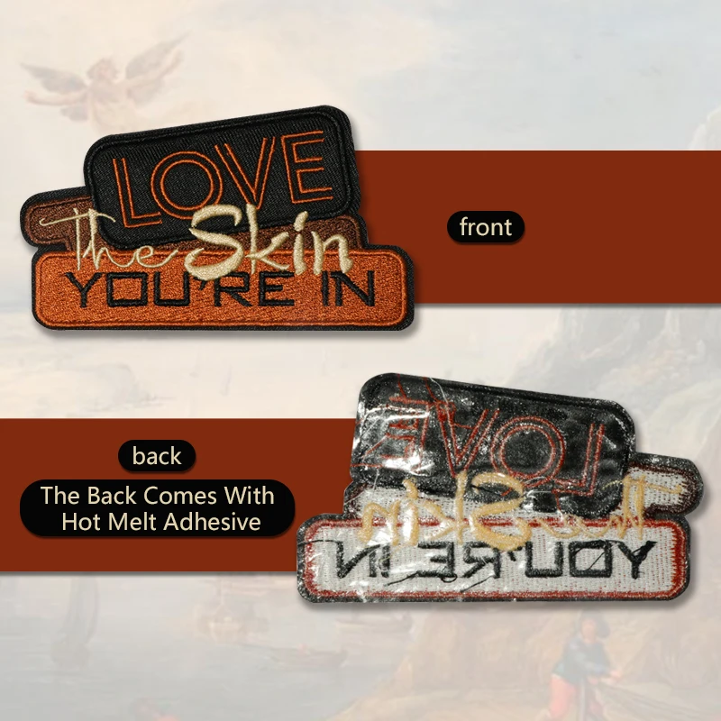 1PC Love The Skin You\'re In Embroidered Patch Iron/Sew On Patches For Clothes Cap Bag Jacket DIY Gift Statement Badge Adhesive