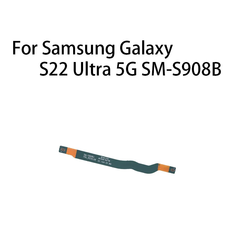 Signal Antenna Main Board Motherboard Connector Flex Cable For Samsung Galaxy S22 Ultra 5G SM-S908B