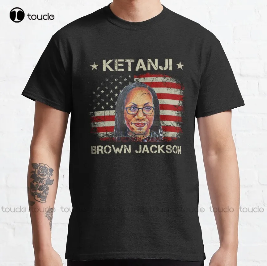 Ketanji Brown Jackson Black History African American Woman Classic T-Shirt Mens Shirt Creative Funny Shirt Breathable Cotton New