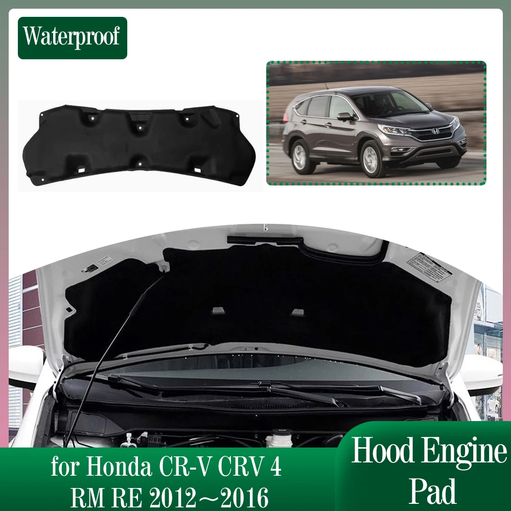 

Car Hood Engine Insulation Pad for Honda CR-V CRV 4 RM RE 2012~2016 2013 Soundproof Heat Cotton Pad Liner Cover Mat Accessories