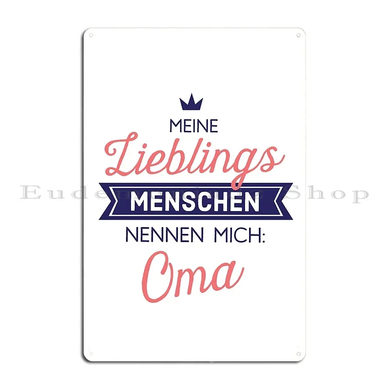 Meine Lieblingsmenschen Nennen Mich Oma Metal Plaque Poster Club Bar Wall Decor Create Wall Cave Print Tin Sign Poster