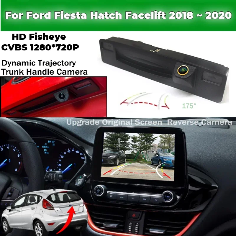 hd-fisheye-dynamic-trajectory-trunk-handle-camera-for-ford-fiesta-hatch-facelift-2018-~-2020-night-vision-backup-reverse-camera