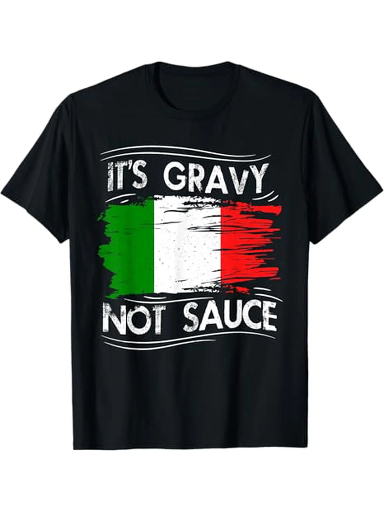 

"It's Gravy Not Sauce" Italian Food Saying Flag Graphic T-Shirt 100% Cotton O-Neck Short Sleeve Summer Casual Mens T-shirt