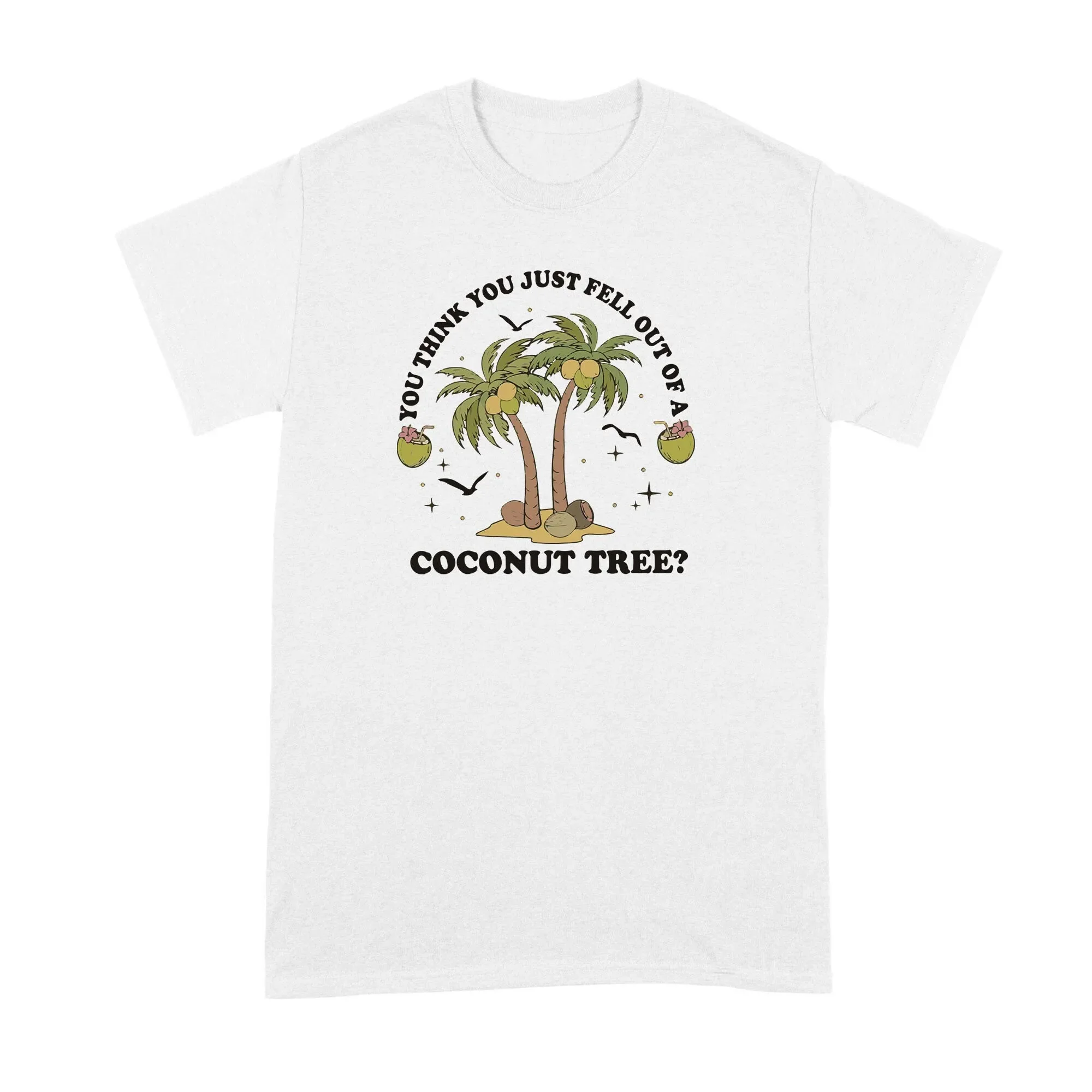 Camiseta con meme político de la palmera de coco, humorística y progresista para mujer, con la frase: ¿Piensas que acabas de salir de ahí?