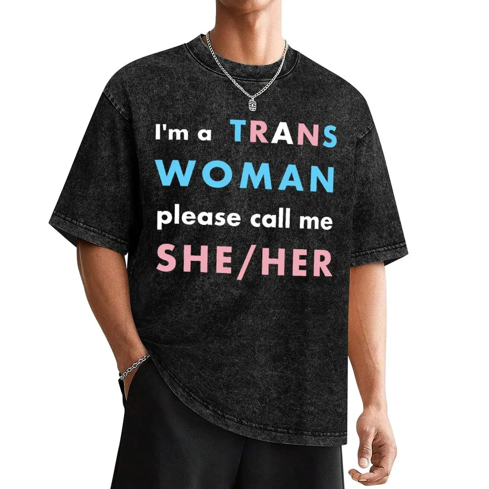 

I'm a trans woman please call me she/her T-Shirt anime figures graphic shirts funny t shirts men