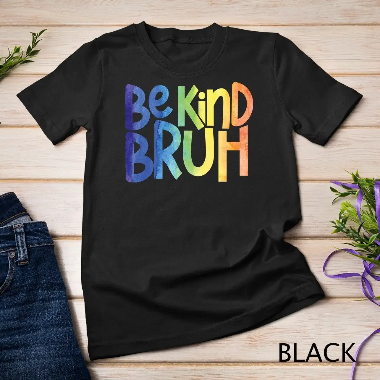 Colorful - Be Kind Bruh Anti Bullying Kindness Orange Unity Day Unisex T-shirt