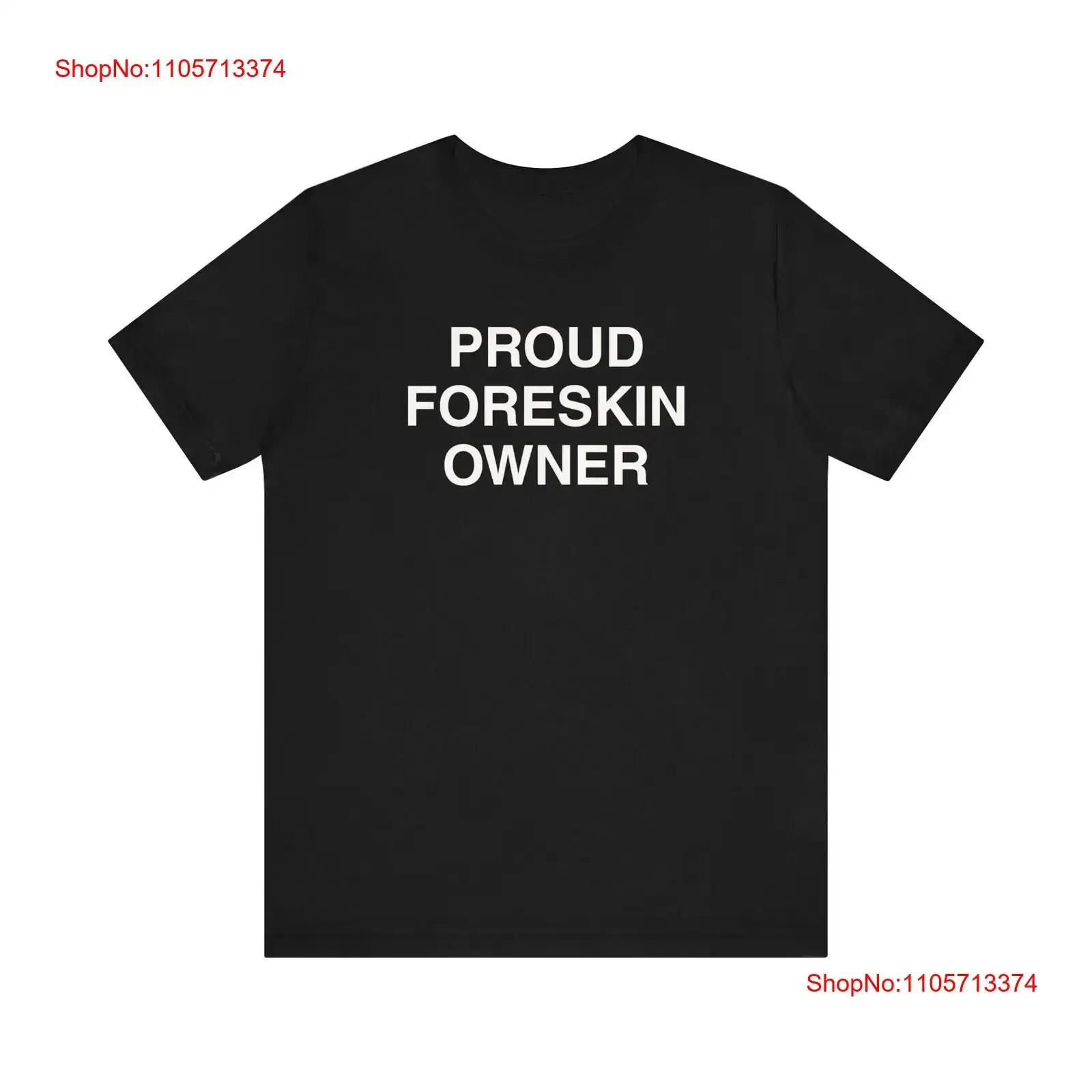 Proud Foreskin Owner T Shirt Oddly Specific Funny Meme Inappropriate Gag For Him Ironic Men vintage Washed Unisex Comfortable