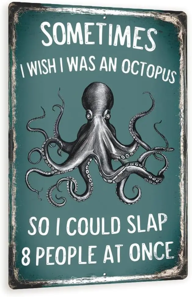 Sometimes I I Was An Octopus Funny Metal Sign – Vintage-Style Teal Wall Art –  Humorous Octopus Decor With Rustic Edges