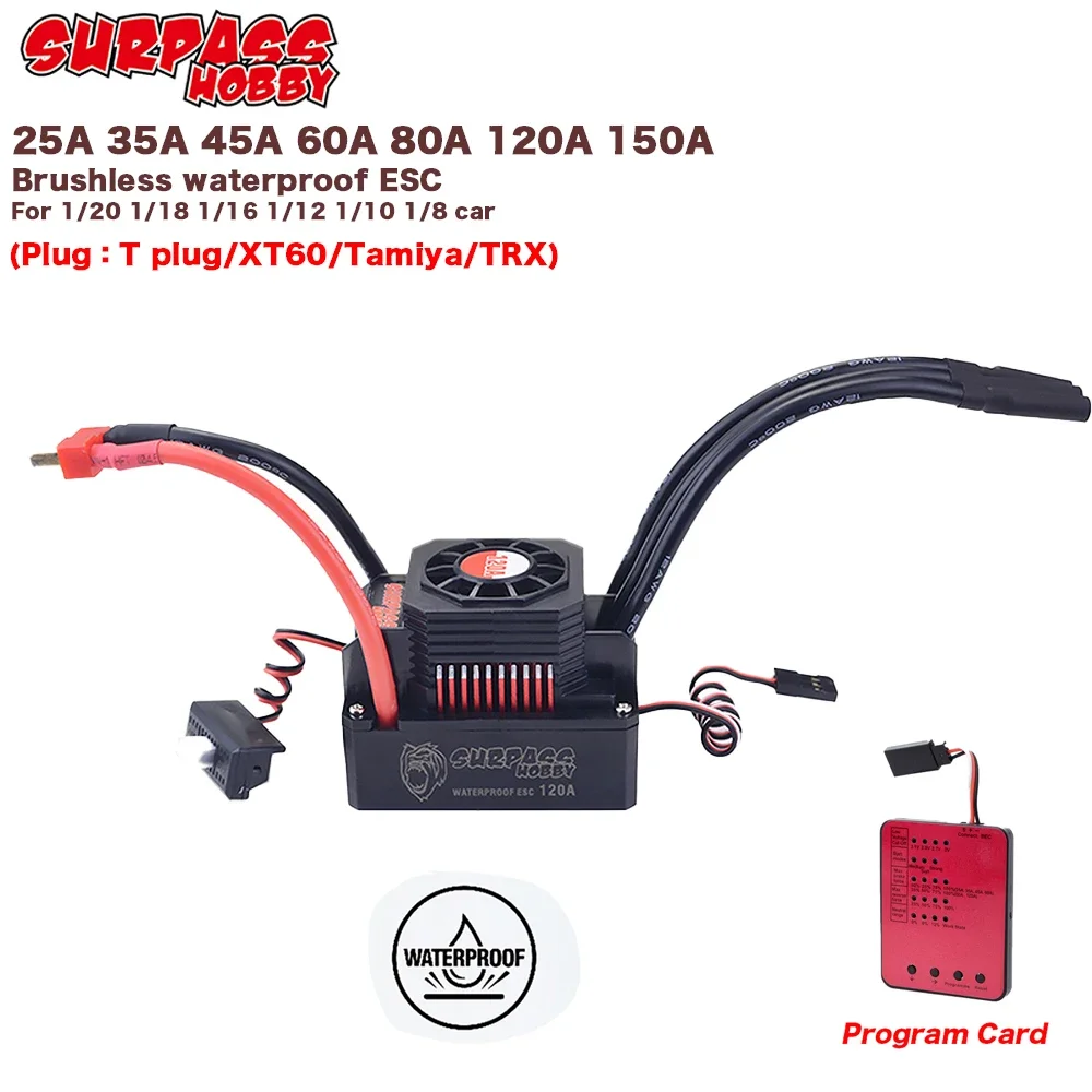 Surpass Hobby KK 150A 120A 80A 60A 45A 35A 25A Waterproof ESC T XT60 Plug for 1/8 1/10 1/12 1/14 1/16 RC Car Brushless Motor