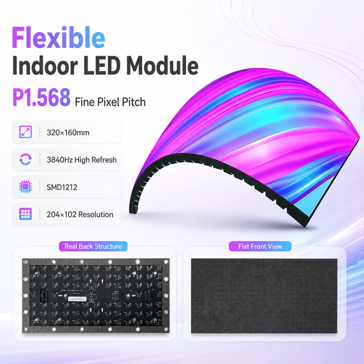 Indoor Flexible LED Display P1.568 LED Soft Module 320x160mm 204x102 Resolution SMD