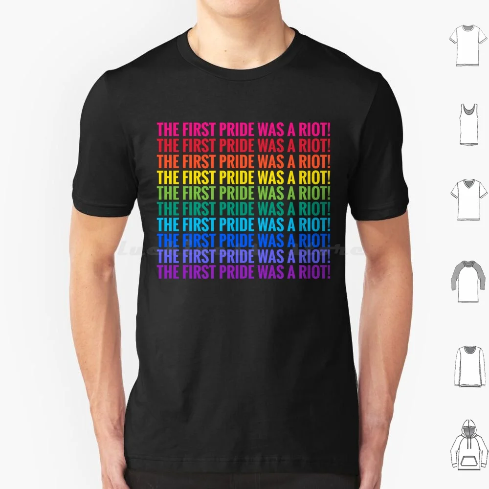 The First Pride Was A Riot T Shirt Big Size 100% Cotton The First Pride Was A Riot Pride The First Pride Stonewall Was A Riot