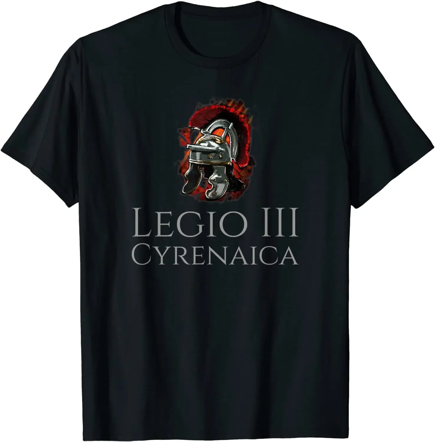 Legio III Cyrenaica - Ancient Roman Legionary Helmet T-Shirt. Summer Cotton Short Sleeve O-Neck Mens T Shirt New S-3XL