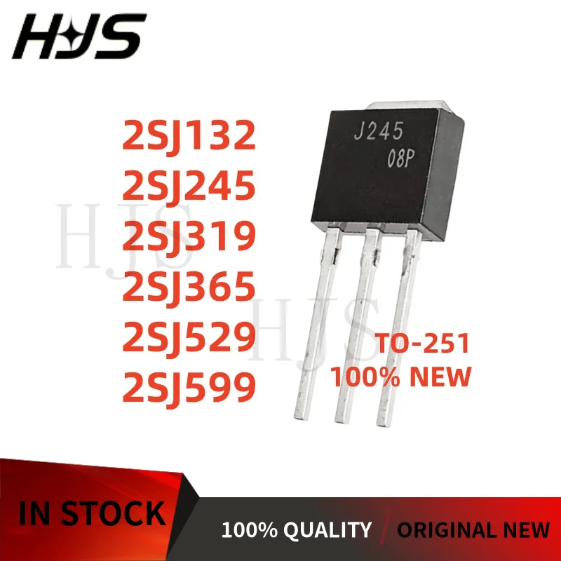 10PCS 2SJ132 2SJ245 2SJ319 2SJ365 2SJ529 2SJ599 J245 J599 J132 J365 J529 J319 TO-251 100% New